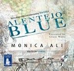 Alentejo blue: Monica Ali.