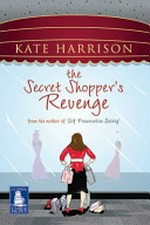 The secret shopper's revenge / by Kate Harrison