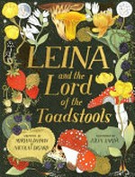 Leina and the Lord of the Toadstools / by Myriam Dahman & Nicolas Digard