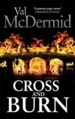 Cross and burn / by Val McDermid.