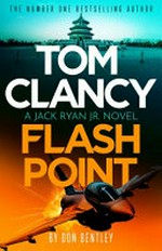 Tom Clancy's flash point / by Don Bentley.