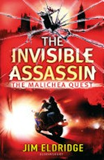 The invisible assassin : the malichea quest / by Jim Eldridge.
