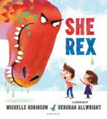 She Rex / by Michelle Robinson