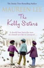 The Kelly sisters / by Maureen Lee.