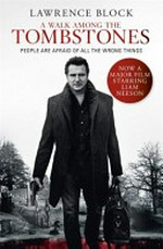 A walk among the tombstones / by Lawrence Block.
