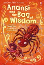 Anansi and the bag of wisdom / Lesley Sims ; illustrated by Alida Massari.