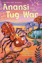 Anansi and the tug of war / by Lesley Sims