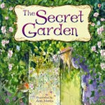 The secret garden / retold by Susanna Davidson ; based on a story by Frances Hodgson Burnett.