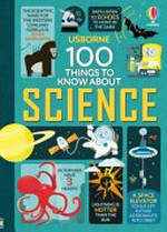 100 things to know about science / by Alex Frith