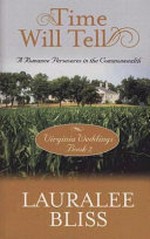 Time will tell : a romance perseveres in the Commonwealth / by Lauralee Bliss.