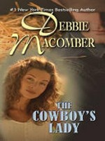 The cowboy's lady / by Debbie Macomber.