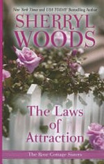 The laws of attraction / by Sherryl Woods.