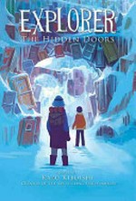 Explorer : the hidden doors : seven graphic stories / [Graphic novel] edited by Kazu Kibuishi.