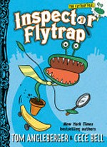 Inspector Flytrap / by Tom Angleberger.