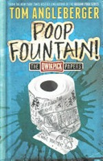 Poop fountain! / by Tom Angleberger ; illustrated by Jen Wang.