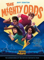 The mighty odds / by Amy Ignatow.