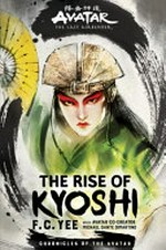 The rise of Kyoshi / by F. C. Yee.
