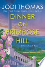 Dinner on primrose hill: A heartwarming texas love story. Jodi Thomas.