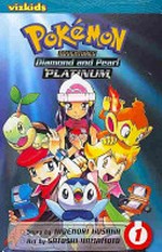 Pokemon adventures, Diamond and Pearl Platinum: Vol 1 / [Graphic novel] story, Hidenori Kusaka ; art, Satoshi Yamamoto.