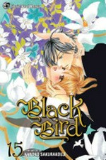 Black bird : Vol. 15/ [Graphic novel] by Kanoko Sakurakouji.
