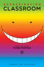 Assassination classroom : Vol. 10, Time for robbery / [Graphic novel] by Yusei Matsui.