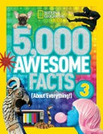 5,000 awesome facts (about everything!) 3 /