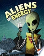 Aliens and energy / [Graphic novel] by Agnieszka Biskup.