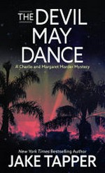 The Devil may dance / by Jake Tapper