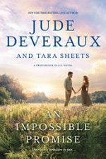An impossible promise / by Jude Deveraux and Tara Sheets.