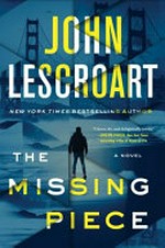 The missing piece / by John Lescroart