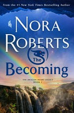 The becoming / by Nora Roberts.
