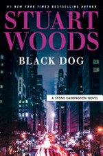 Black dog / by Stuart Woods.