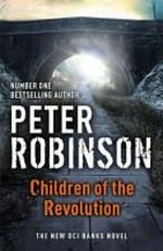 Children of the revolution / by Peter Robinson.