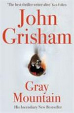 Gray Mountain / by John Grisham.