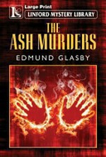 The ash murders / by Edmund Glasby.