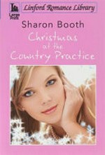 Christmas at the country practice / by Sharon Booth.