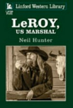 LeRoy, US Marshal / by Neil Hunter.
