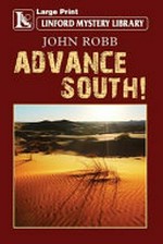 Advance south! / by John Robb.