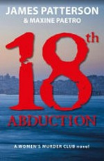 18th abduction / by James Patterson and Maxine Paetro.
