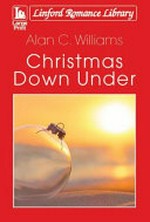 Christmas down under / by Alan C. Williams.