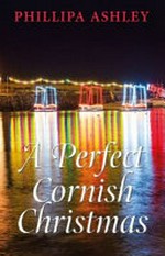 A perfect Cornish Christmas / by Phillipa Ashley.