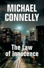 The law of innocence / by Michael Connelly.