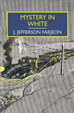Mystery in white : a Christmas crime story / by J. Jefferson Farjeon.