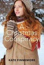 A Christmas conspiracy / by Kate Finnemore.
