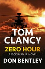 Tom Clancy zero hour / by Don Bentley.