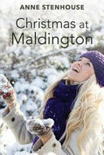 Christmas at Maldington / by Anne Stenhouse.