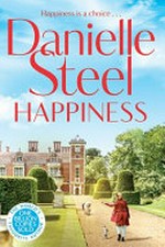 Happiness / by Danielle Steel.