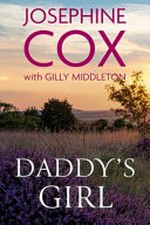 Daddy's girl / Josephine Cox with Gilly Middleton