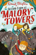 Second form at Malory Towers / by Enid Blyton.
