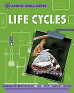 Life cycles / by Anna Claybourne.